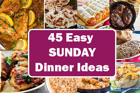 Sunday Dinner Ideas