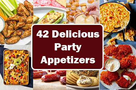 42 Delicious Party Appetizers That Will Wow Your Guests!