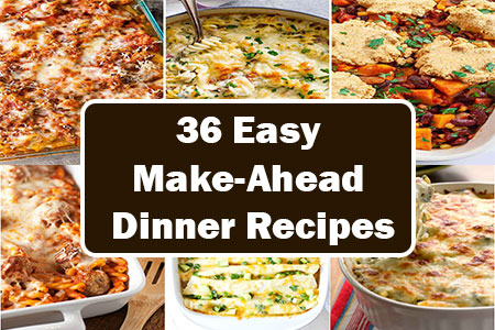 Make-Ahead Dinner Recipes