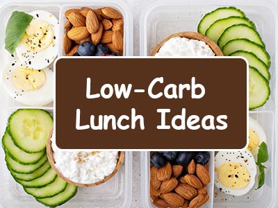 Low-Carb Lunch Ideas