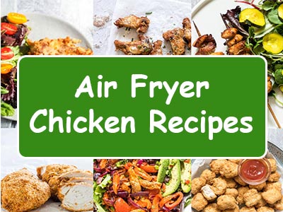 Air Fryer Chicken Recipes