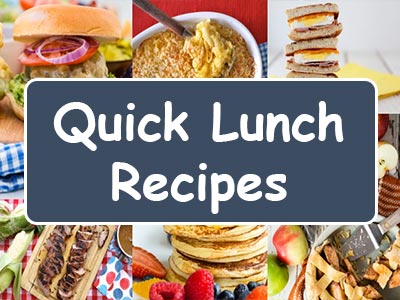 Quick Lunch Recipes