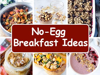 No-Egg Breakfast Ideas