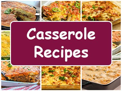 Casserole Recipes for Dinner