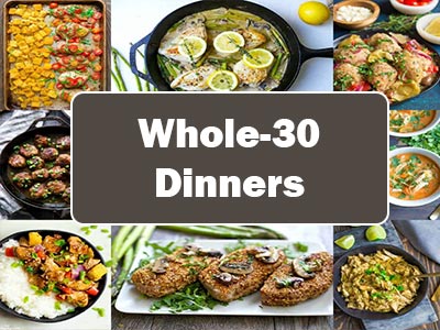 37 Delicious Whole-30 Dinners That Will Keep You On Track