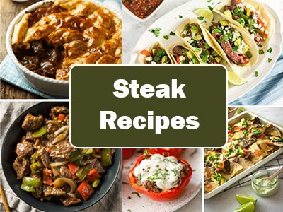 44 Easy and Delicious Recipes Using Steak