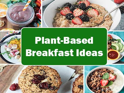 36 Plant-Based Breakfast Ideas to Start Your Day!