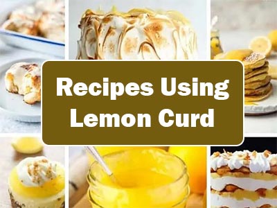 44 Easy Recipes Using Lemon Curd