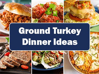 37 Easy Dinner Ideas Using Ground Turkey