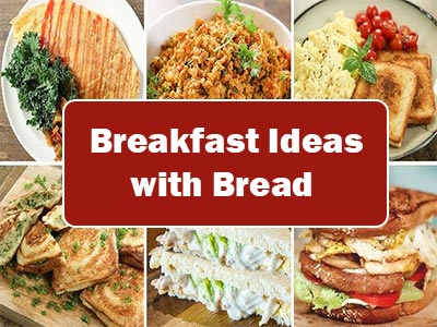 35 Easy Breakfast Ideas with Bread to Start Your Day!