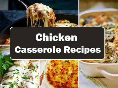 38 Easy Casseroles with Chicken: Comfort Food for Busy Weeknights