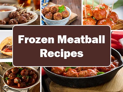 45 Easy Recipes Using Frozen Meatballs