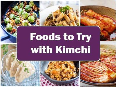 28 Delicious Foods to Try with Kimchi