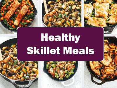 37 Healthy Skillet Meals That Will Elevate Your Cooking Game