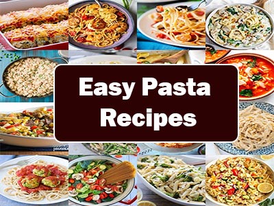 35 Easy Pasta Recipes to Make at Home