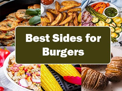 37 Easy Sides for Burgers: Take Your Burger Game to the Next Level!