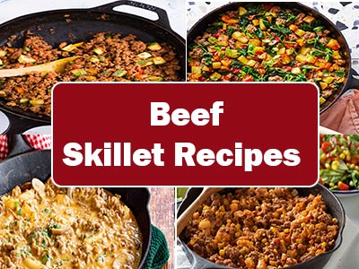 50 Easy Beef Skillet Recipes to Satisfy Your Meat Cravings