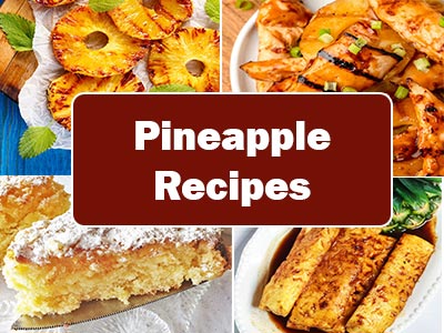 37 Totally Delicious Pineapple Recipes You Can Make Today!