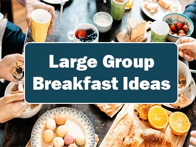 37 Easy Large Group Breakfast Ideas That Will Keep Everyone Happy