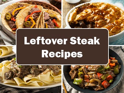 38 Easy Leftover Steak Recipes