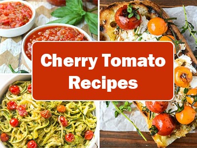 37 Easy Cherry Tomato Recipes for a Quick and Delicious Meal