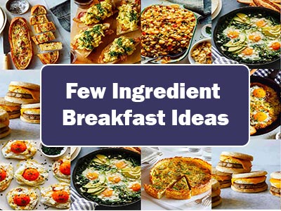 35 Easy Few Ingredients Breakfast Recipes You Can Make in a Jiffy