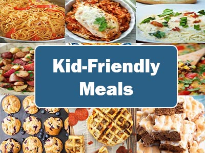 35 Easy Kid-Friendly Meals That Will Make Your Life Easier