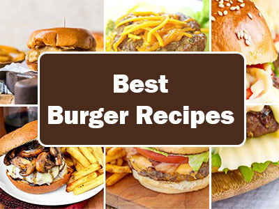 Best Burger Recipes