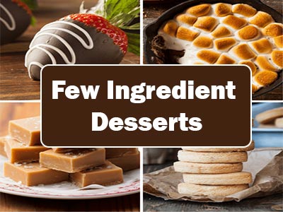 35 Easy Few Ingredient Desserts for Busy Bees!