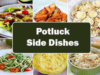 45 Easy Potluck Side Dishes that Will Make You the Life of the Party