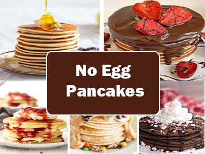 45 Incredible and Easy No-Egg Pancakes