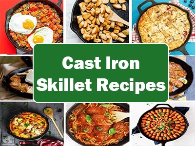 35 Delicious and Easy Cast Iron Skillet Recipes You Need to Try