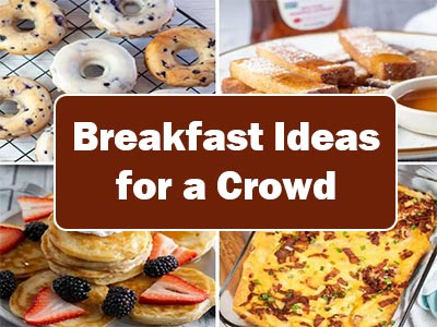 42 Easy Breakfast Ideas for a Crowd