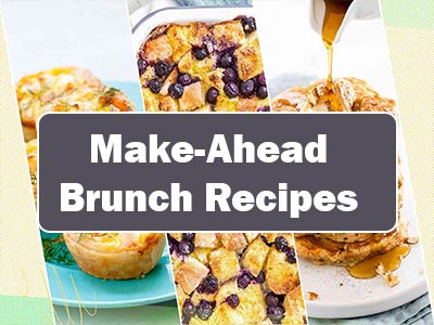 43 Delicious Make-Ahead Brunch Recipes That Will Impress Your Guests