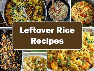 45 Easy and Yummy Recipes with Leftover Rice