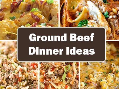 37 Easy Dinner Ideas Using Ground Beef