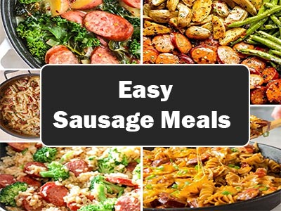 37 Easy Meals with Sausage to Spice Up Your Dinner Routine