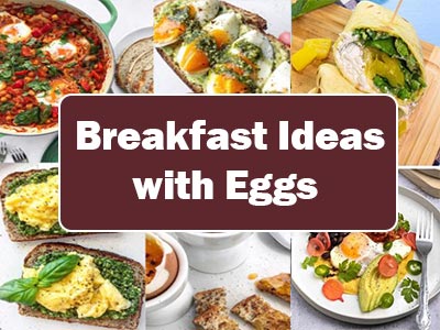 37 Easy Breakfast Ideas with Eggs