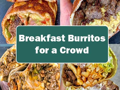 37 Easy Breakfast Burritos for a Crowd