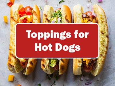 37 Toppings for Hot Dogs to Elevate Your Game Day Snacks