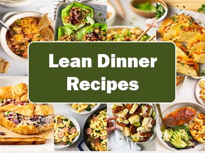 42 Easy Lean Dinner Recipes That Will Keep You Satisfied