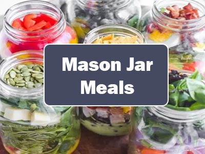 37 Quick and Easy Mason Jar Meals for Busy Days