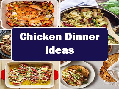 37 Easy Dinner Ideas Using Chicken – Delicious Meals for Every Night of the Week