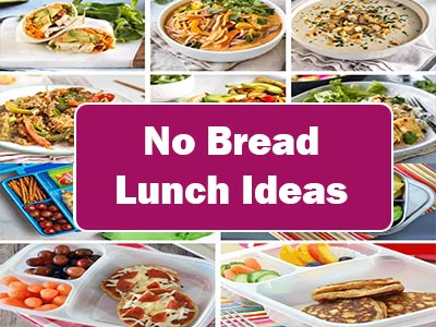 No Bread Lunch Ideas