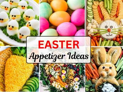 47 Easy Easter Appetizers for a Joyful Celebration!